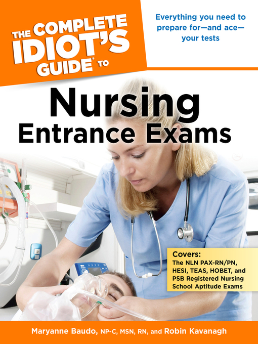 Title details for The Complete Idiot's Guide to Nursing Entrance Exams by Maryanne Baudo - Available